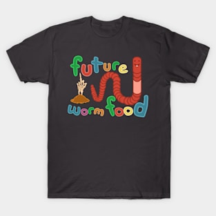 Future Worm Food T-Shirt